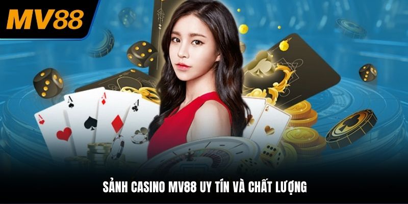 Sảnh casino MV88 uy tín và chất lượng