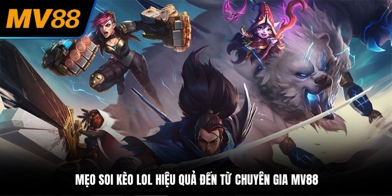 mẹo soi kèo lol