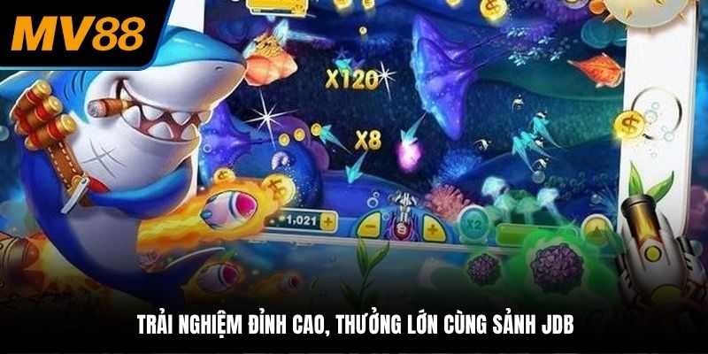 Trải nghiệm đỉnh cao cùng sảnh JDB hoạt động tại bắn cá MV88