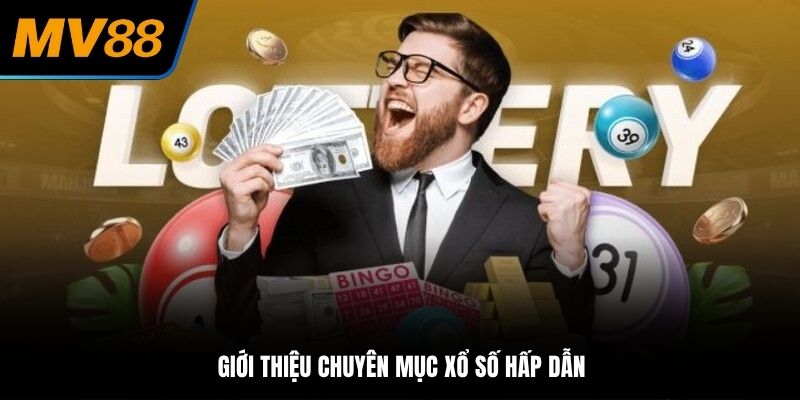 Giới thiệu chuyên mục xổ số hấp dẫn